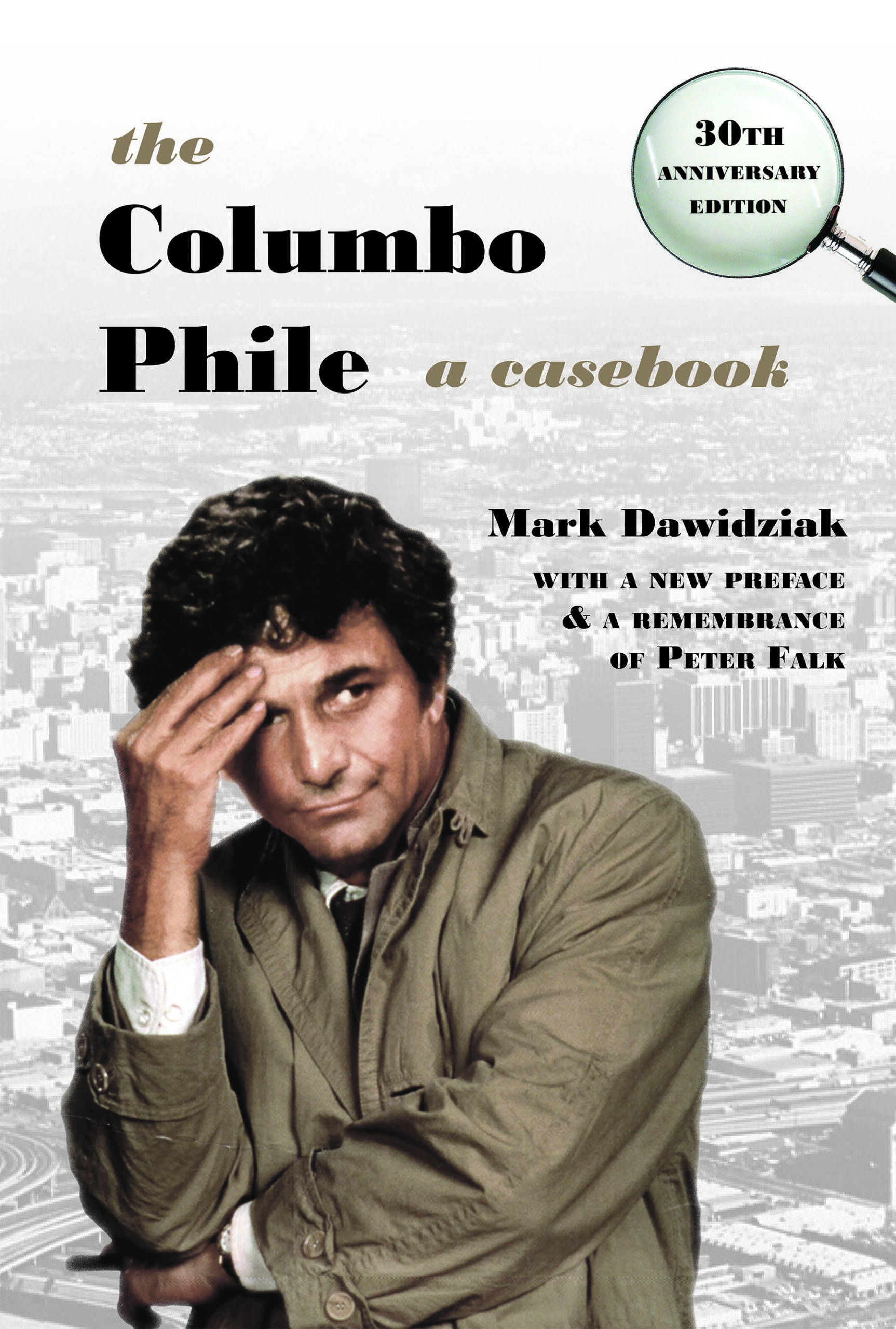 The Columbo Phile - 30th Anniversary - Mark Dawidziak